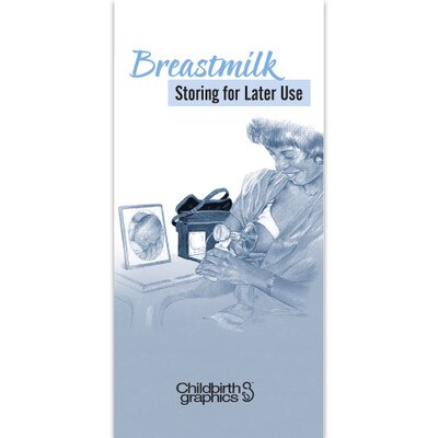 Breastmilk Storing for Later Use two-color illustrated pamphlet cover breast pump, Childbirth Graphics, 38651