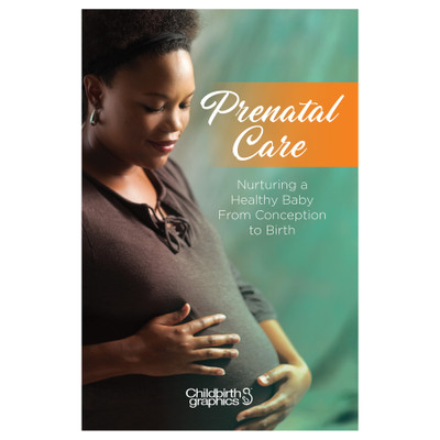 Prenatal Care Booklet for childbirth education from Childbirth Graphics, patient education resource for pregnancy, 40009