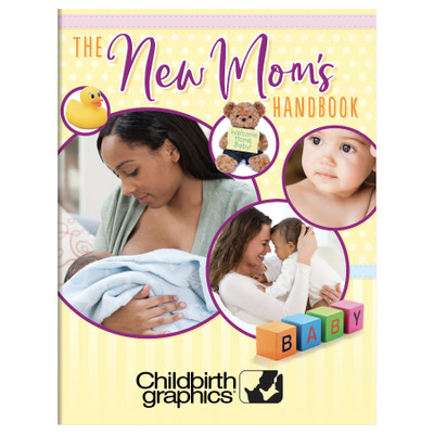 The New Mom's Handbook for postpartum care, newborn care, and breastfeeding education from Childbirth Graphics, 53502
