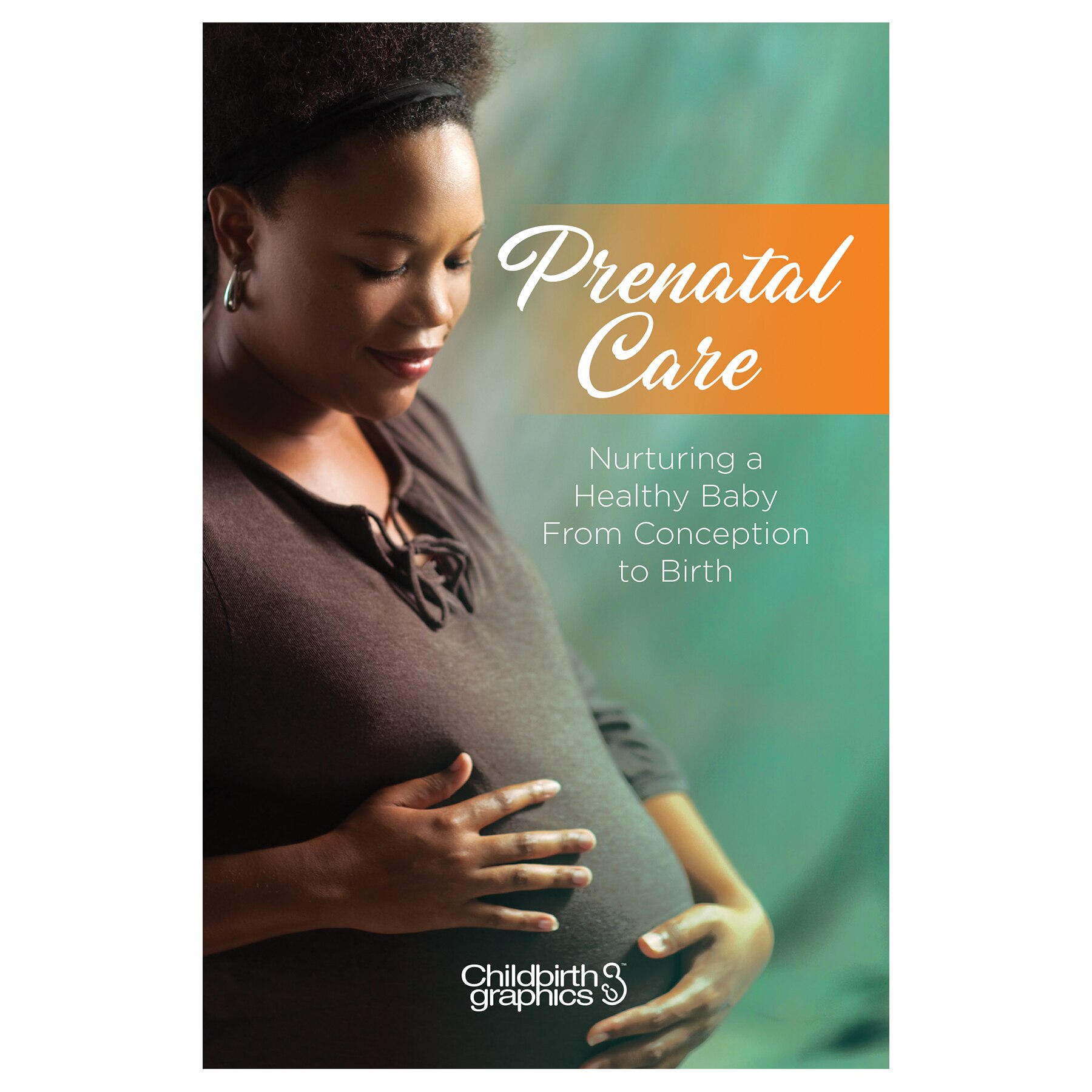 Prenatal Care Booklet for childbirth education from Childbirth Graphics